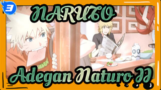 NARUTO|[The Movie：9] Adegan Naturo：II_3