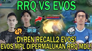 EVOS MPL DIPERMALUKAN RRQ MDL! DYREN RECALL2 EVOS! RRQ VS EVOS GLORY HOPE CUP MLBB