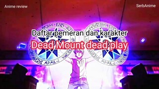 Daftar pemeran dan karakter Dead Mount dead play