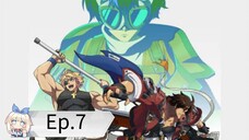 Guilty Gear Strive: Dual Rulers (Episode 7) Eng sub