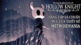 Hollow Knight - Đẳng Cấp Và Chuẩn Mực Của Thiết Kế Metroidvania