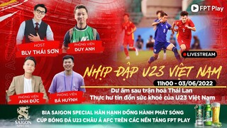 🔴Nhịp đập U23 Việt Nam 03/06: Dư âm sau trận hoà Thái Lan, thực hư tin đồn sức khoẻ của U23 Việt Nam