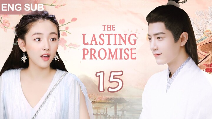 ENG SUB【The Lasting Promise | 小霓传】▶EP 15🌸為家族復仇，她改名換姓苦學技藝，建立商業帝國，迎娶高冷帥王爺，開啟蘇爽人生🔥#肖战 #吴倩 #ChineseDrama