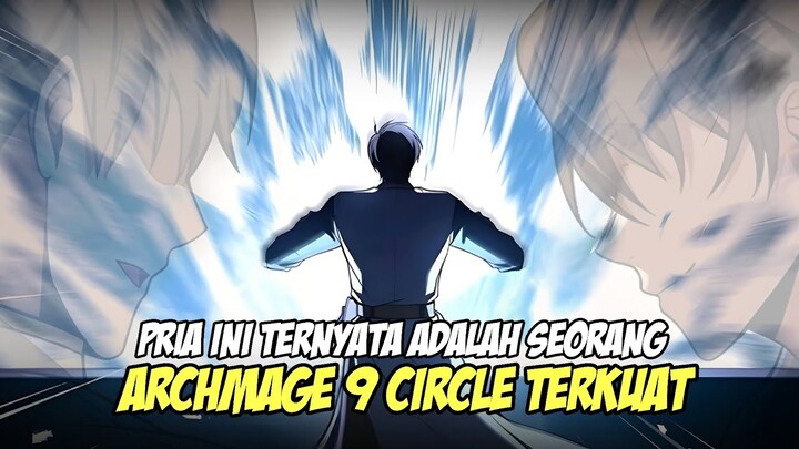 ARCHMAGE 9 CIRCLE TERKUAT DIDUNIA || Part 8 || Alur Cerita Manhwa