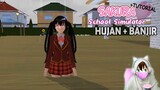 cara hujan dan banjir di Sakura School Simulator (tutorial)