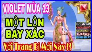 Violet mùa 13 | Lên đồ, phù hiệu và bảng ngọc violet mùa 13 mới, đi rồng chuẩn nhất liên quân mobile