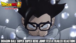 GOHAN FINALLY HAS HIS CHANCE TO SHINE!!! Dragon Ball Super Super Hero Jump Festa Trailer Reaction!