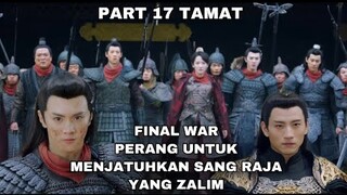 PERANG UNTUK MENJATUHKAN SANG RAJA YANG ZALIM - ALUR  CERITA FILM - PART 17 TAMAT