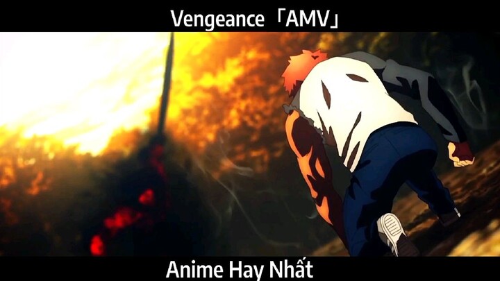 Vengeance「AMV」Hay Nhất