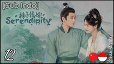 Serendipity (2025) – Eps. 12 [Sub Indo]