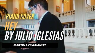 Hey    |   Julio Iglesias    |    Martin Avila Piano Cover