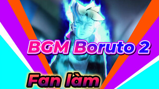 BGM Boruto Fan nước ngoài tự làm 2