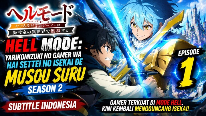 Hell Mode: Yarikomizuki no Gamer wa Hai Settei no Isekai de Musou suru Season 2 Episode 1