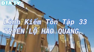 Linh Kiếm Tôn Tập 33 - Triển lộ hào quang