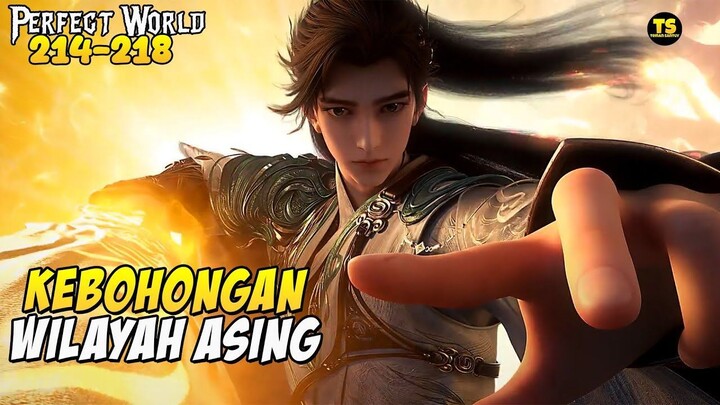 SHI HAO BONGKAR SEJARAH PALSU WILAYAH ASING - ALUR CERITA PERFECT WORLD FULL EPI