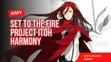 AMV Set To The Fire - Project Itoh Harmony