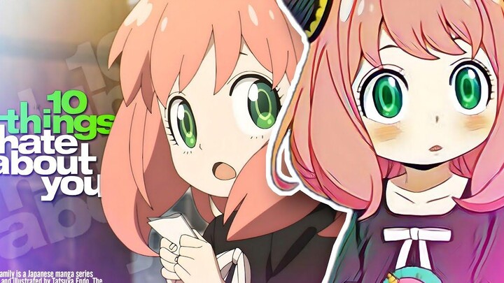 「10 สิ่งที่ฉันเกลียดเกี่ยวกับคุณ」- Spy x Family AMV ᴴᴰ