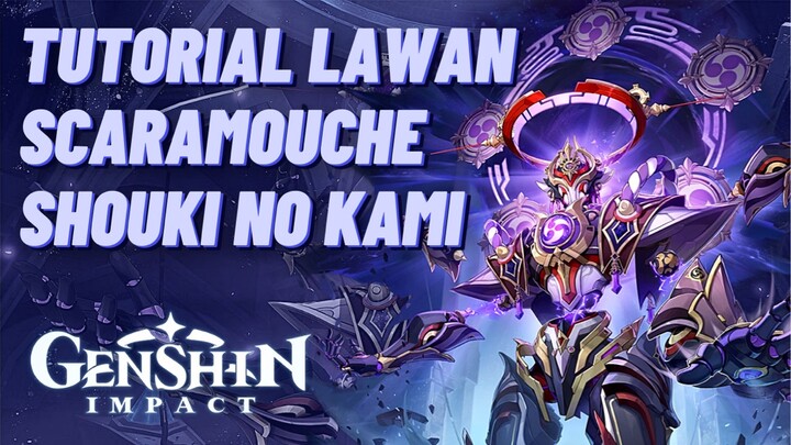 TUTORIAL LAWAN SHOUKI NO KAMI (BOSS SCARAMOUCHE) | Genshin Impact Indonesia