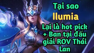 [ Liên Quân Mobile ] Tại sao Ilumia lại là hot pick + Ban đấu giải ROV thái lan