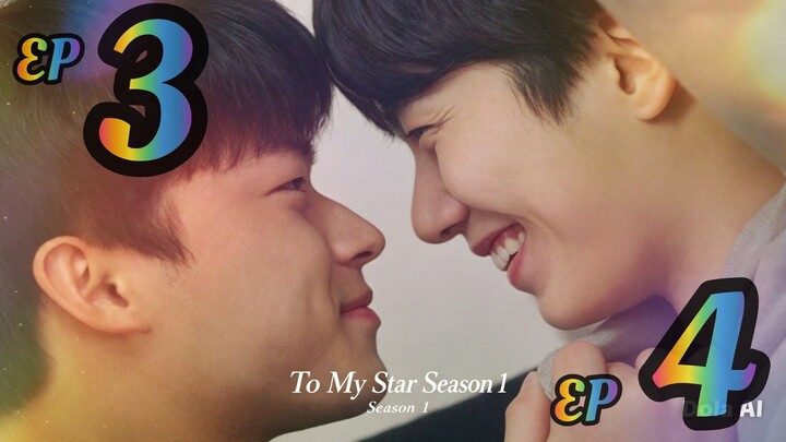 To My Star Season 1 EP3 & EP4 English SUB