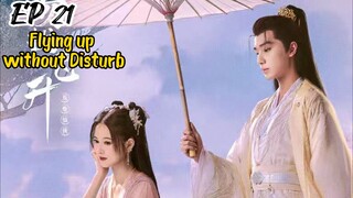 [ENG] EP 21 Flying up without Disturb