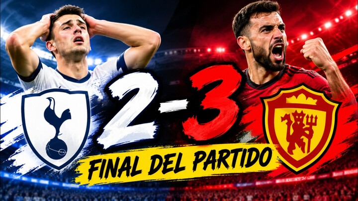 🔥 ¡REMONTADA ÉPICA! 😱 TOTTENHAM 2-3 MANCHESTER UNITED | ¡PARTIDAZO DE LOCURA! ⚽🔥