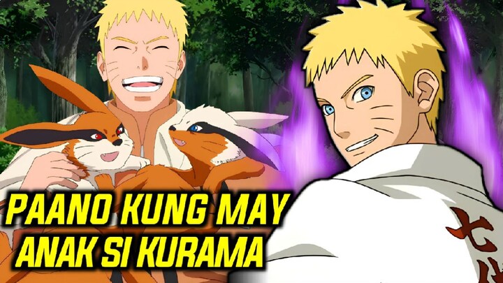 ANO ANG MANGYAYARI KAPAG NALAMAN NI NARUTO NA MAY ANAK SI KURAMA?