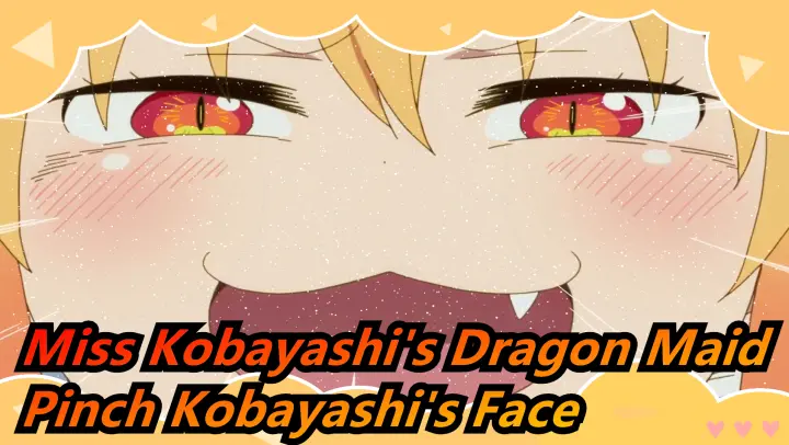 [Miss Kobayashi's Dragon Maid] Pinch Kobayashi's Face