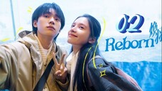 Reborn - Episode 2 [Eng Sub]