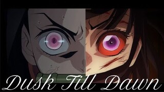 Nezuko & Kanao「AMV」 - Dusk Till Dawn