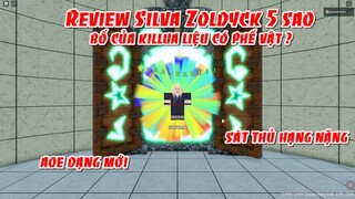 Review Silva Zoldyck 5 Sao Bố Của Killua Liệu Có Phế Vật ? | ALL STAR TOWER DEFENSE