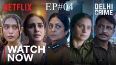 Delhi Crime Season 3 Episode 04
