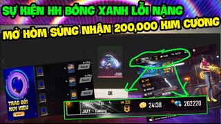 (FREEFIRE) Sự Kiện Trao Đổi HH Bóng Xanh Lỗi Game Nặng, Mở Hòm Súng Lại Ra 2500 Kim Cương