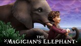 The Magician's Elephant 2023 |  New latest animated full movie action English cartoon for kids 2023