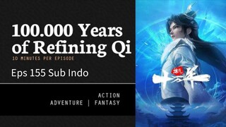 100.000 Years Of Refining Qi Eps 155