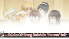 Walaupun MC Ga OP Emang Boleh Se Harem Ini?