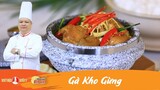 Cách làm món Gà Kho Gừng thơm ngon đậm đà dễ làm | Khám Phá Bếp Việt