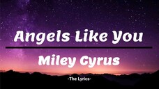 Angels Like You Lyrics - M. Cyrus