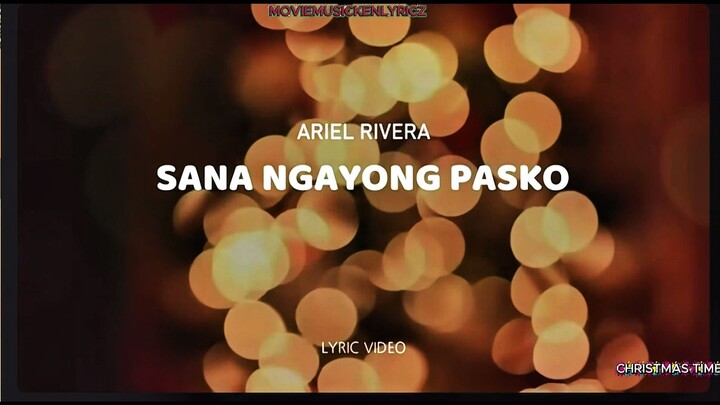 SANA NGAYON PASKO LYRICS VIDEO by ariel r.