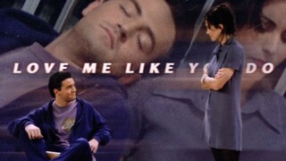 【老友记｜钱莫】LOVE ME LIKE YOU DO