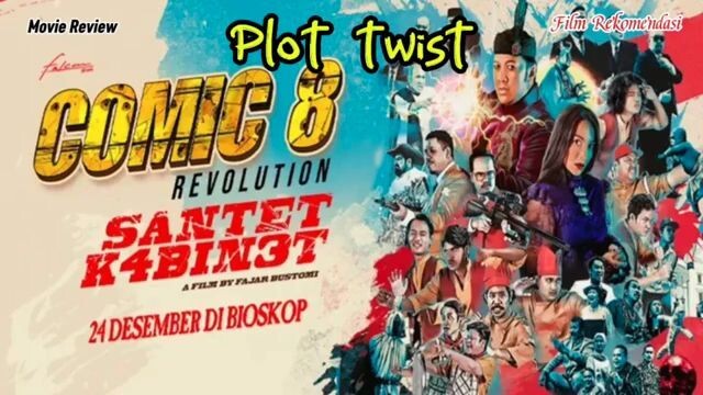 Plot twist film komedi Comic 8 Revolution santet K4BIN3T