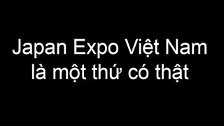 Japan Expo Việt Nam 2018 là một thứ có thật