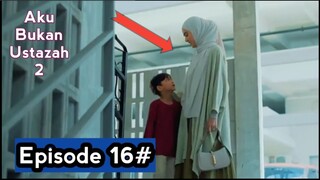 Aku Bukan Ustazah 2 Episod 16 // Malaysia trending drama // HD 20/06/2025