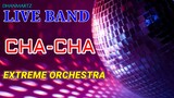LIVE BAND || EXTREME ORCHESTRA CHA-CHA