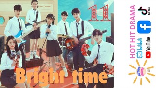 Bright Time Ep 11 Eng Sub Chinese Drama