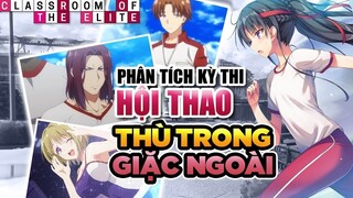 Phân Tích Kỳ Thi Hội Thao P1.1 Âm Mưu Ryuuen Và Kushida Bắt Tay Hại Horikita Lớp Học Đề Cao Thực Lực