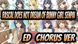 [Rascal Does Not Dream of Bunny Girl Senpai] ED, Chorus Ver