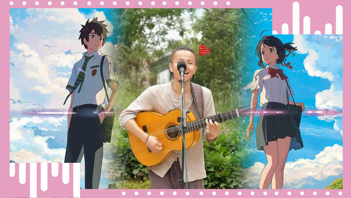 【Music】Your Name OP｜Busker!! ｜Warm Your Heart!!