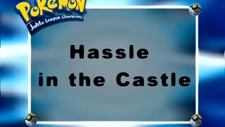 Pokémon: Johto League Champions Ep8 (Hassle in the Castle)[Full Episode]
