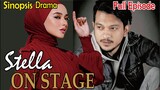Sinopsis Drama Stella On Stage Full Episode